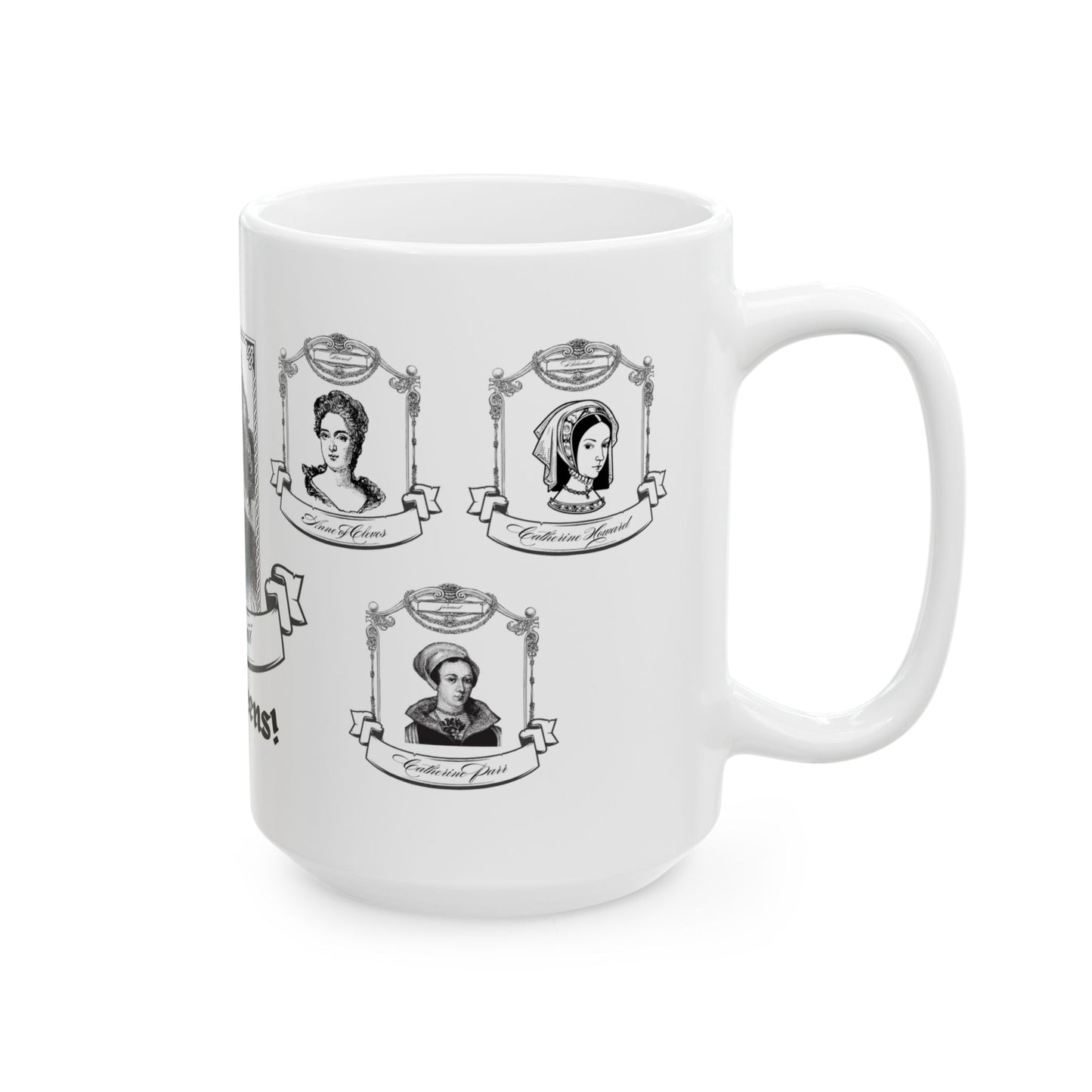 Henry VIII - Slay Queens Ceramic Mug, (11oz, 15oz)